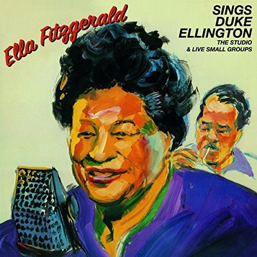 Ella Fitzgerald - Sings Duke Ellington: Studio & Live Small Groups