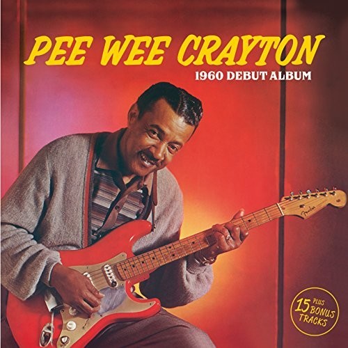 Pee Crayton Wee - Pee Wee Crayton (1960 Debut Album)
