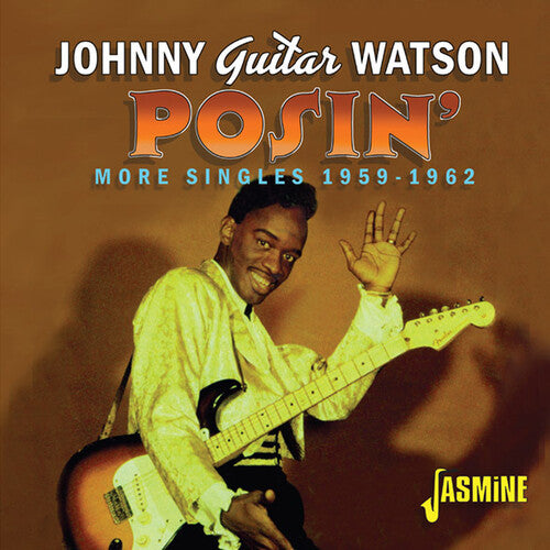 Johnny Watson Guitar - Posin' - More Singles 1959-1962