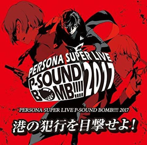 Persona Super Live - Persona Super Live P-Sound Bomb!!!! 2017