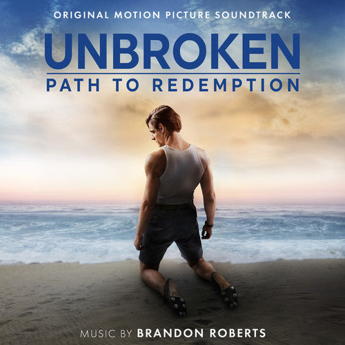 Brandon Roberts - Unbroken: Path to Redemption (Original Motion Picture Soundtrack)