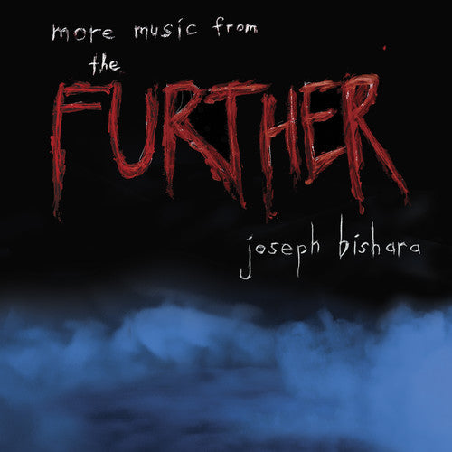 Joseph Bishara - More Music From The Further (Original Soundtrack)