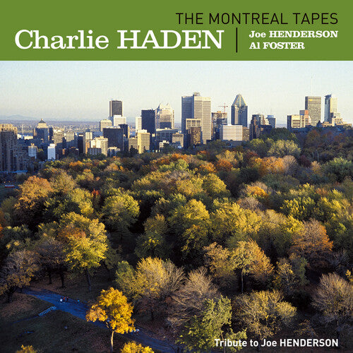 Charlie Haden - The Montreal Tapes: Tribute To Joe Henderson