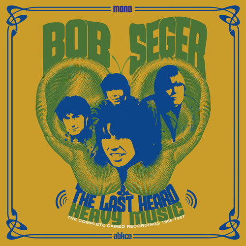 Bob Seger & the Last Heard - Heavy Music: The Complete Cameo Recordings 1966-1967
