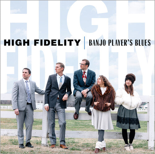 The High Fidelity - Banjo Player's Blues