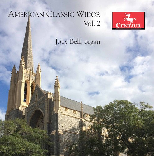Widor/ Bell - American Classic Widor 2