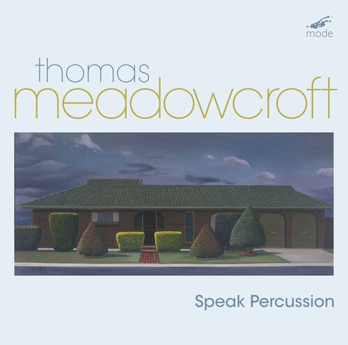 Meadowcroft/ Speak Percussion - Perucssion Music
