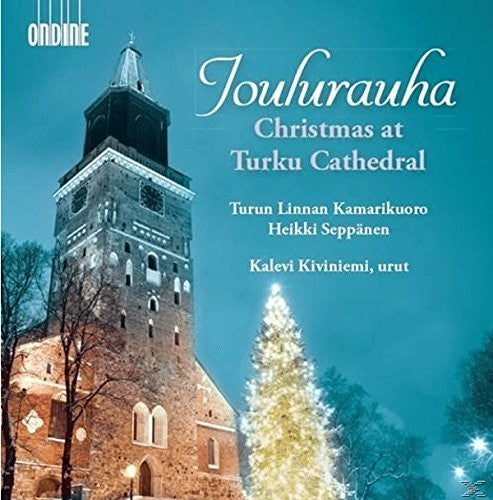 Seppanen/ Turku Castle Chamber Choir - Christmas at Turku Cathedral
