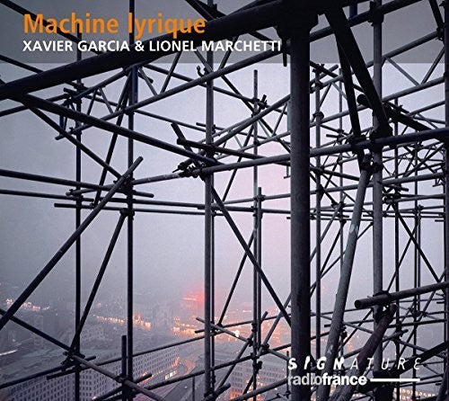 Garcia/ Marchetti - Machine Lyrique