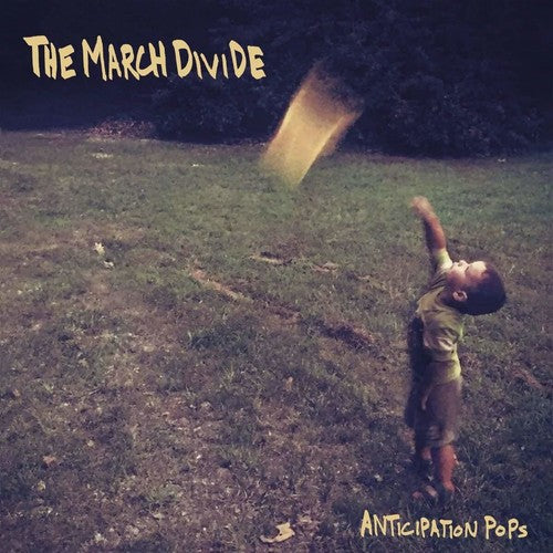 The March Divide - Anticipation Pops