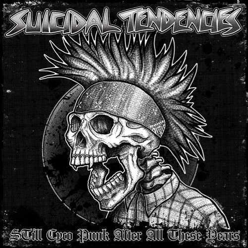 Suicidal Tendencies - Still Cyco Punk After All These Years