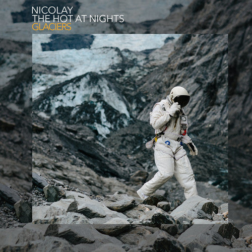 Nicolay/ the Hot at Nights - Glaciers