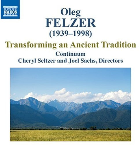 Continuum/ Seltzer/ Sachs - Transforming An Ancient Tradititon