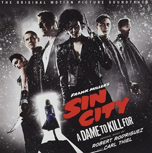 Robert Rodriguez / Carl Thiel - Sin City: A Dame To Kill For (Original Soundtrack)