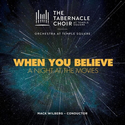Tabernacle Choir at Temple Square - When You Believe: A Night At The Movies