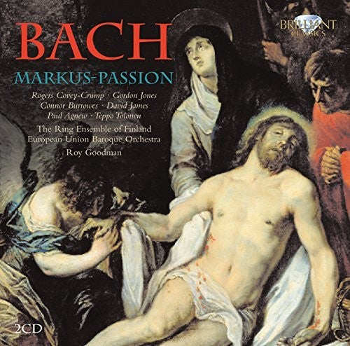 European Union Baroque Orchestra/ Goodman - Markus Passion