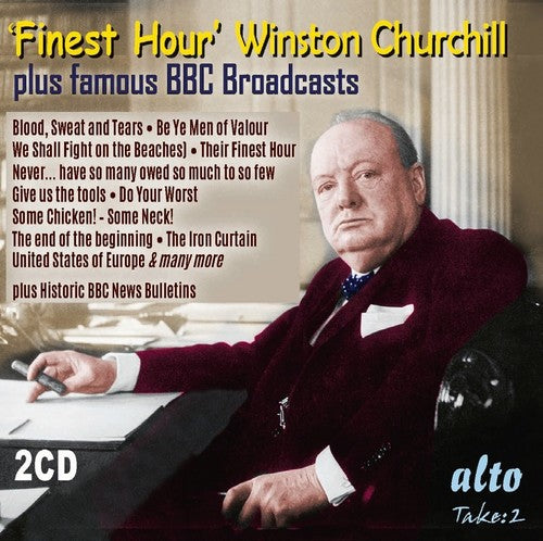 Winston Churchill/ BBC Bulletins - Finest Hour Winston Churchill's Greatest Speeches