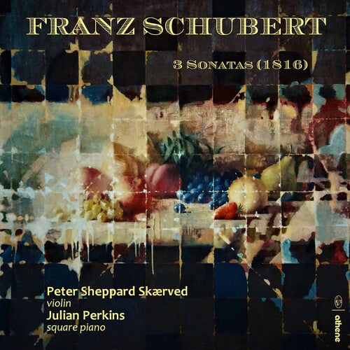 Schubert/ Skaerved/ Perkins - 3 Sonatas (1816)