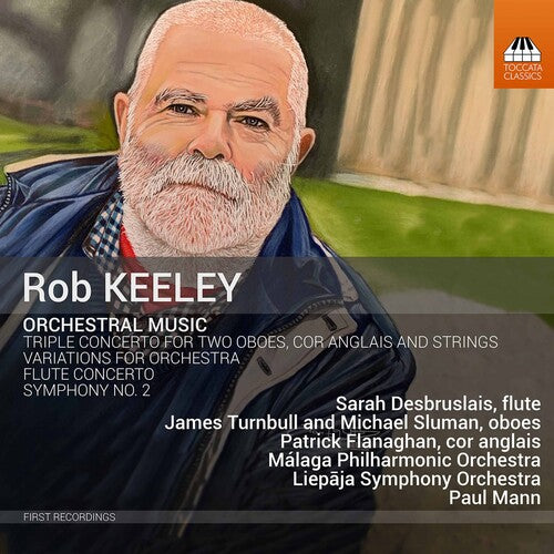 Keeley/ Desbruslais/ Mann - Orchestral Music