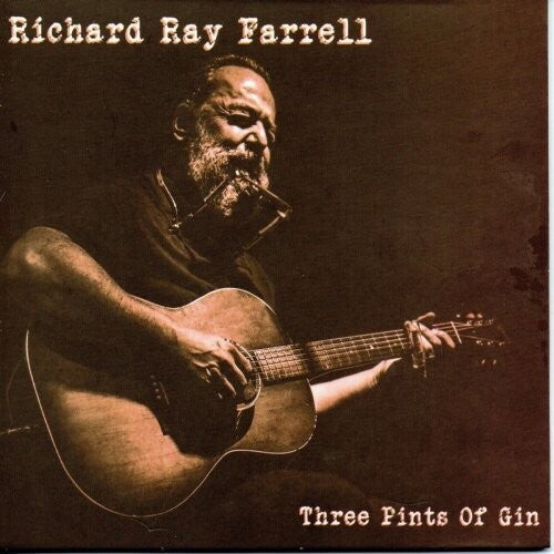 Richard Farrell Ray - Three Pints Of Gin