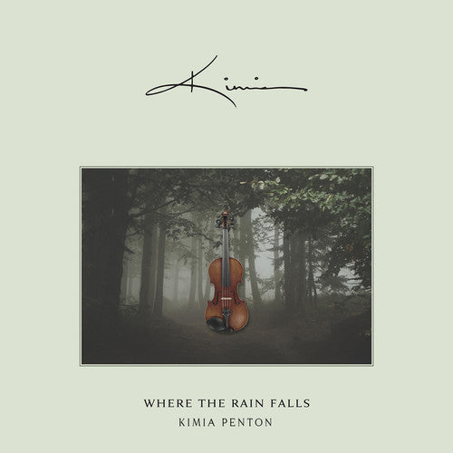 Kimia Penton - Where The Rain Falls Ep