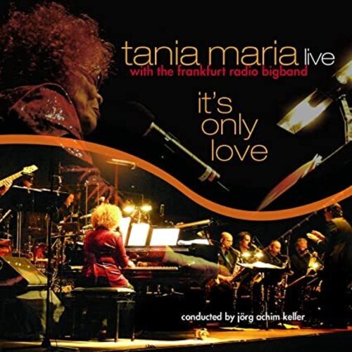 Tania Maria & Frankfurt Radio Big Band - It's Only Love