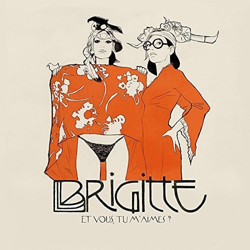 Brigitte - Et Vous Tu M'Aimes?