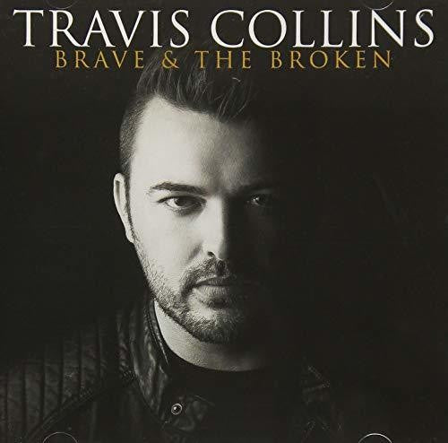 Travis Collins - Brave & The Broken