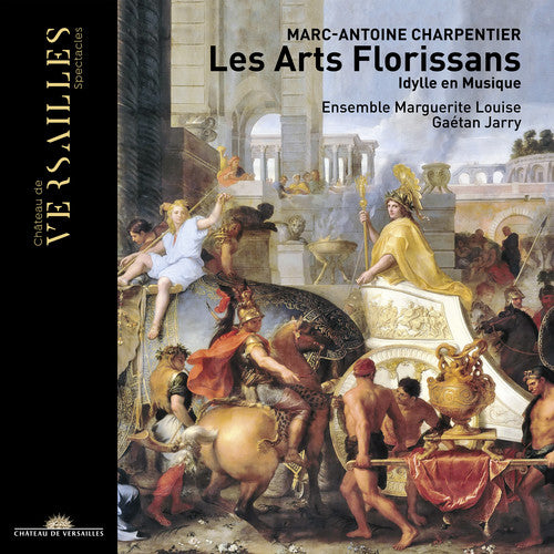 Charpentier - Les Arts Florissans