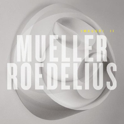 Mueller-Roedelius - Imagori Ii