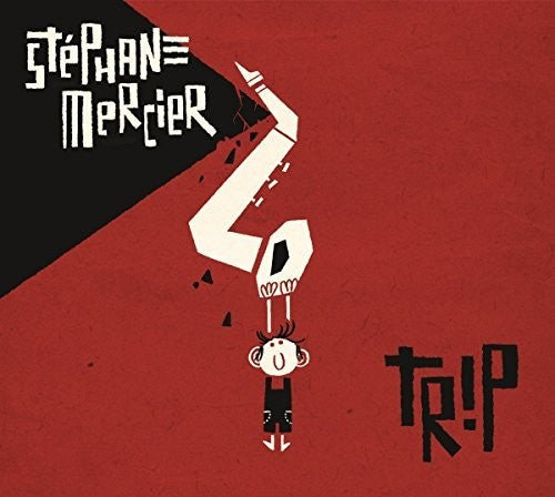 Stephane Mercier - Trip