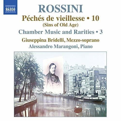 Rossini/ Bridelli/ Marangoni - Piano Music 10 / Chamber Music & Rarities 3