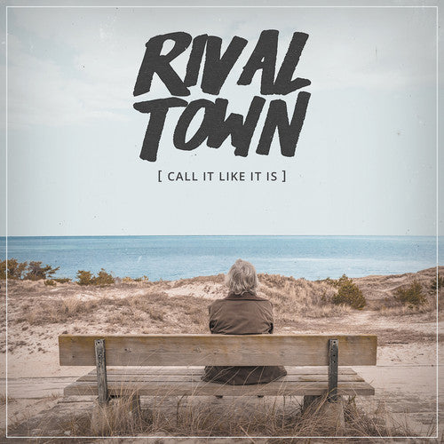 Rival Town - Call It Like It Is