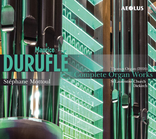 Durufle/ Mottoul - Complete Organ Works