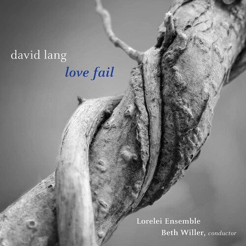 Lang/ Lorelei Ensemble/ Willer - Love Fail