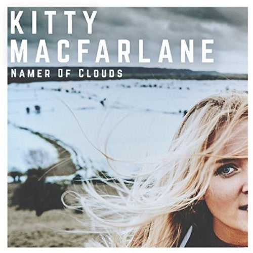 Kitty Macfarlane - Namer Of Clouds