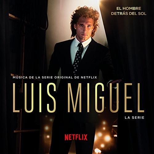 Luis Miguel: La Serie/ O.S.T. - Luis Miguel: La Serie (Original Soundtrack)