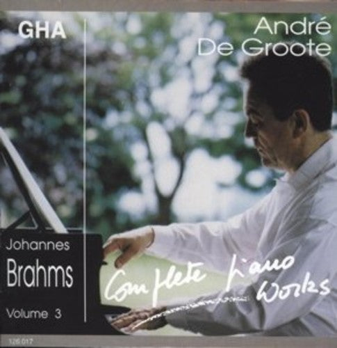 Brahms/ Groote - Groote Plays Brahms