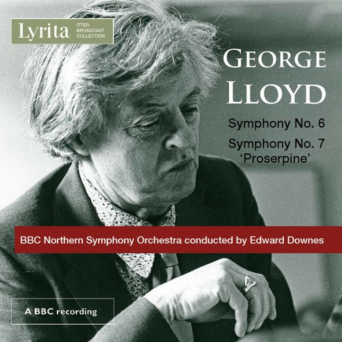 Lloyd/ Downes/ BBC Northern Symphony Orch - Symphonies 6 & 7