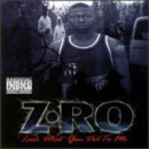 Z-Ro - Look What You Did To Me