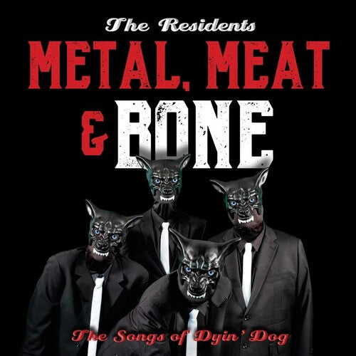Resindents - Metal Meat & Bone: The Songs Of Dyin' Dog