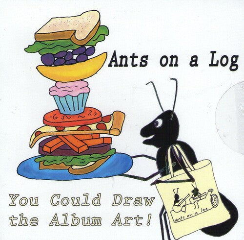 Ants on a Log - You Could Draw The Album Art!