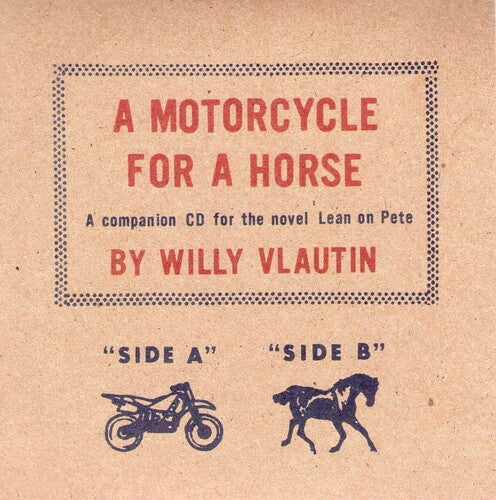 Willy Vlautin - A Motorcycle For A Horse