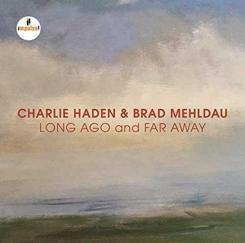 Charlie Haden / Brad Mehldau - Long Ago And Far Away