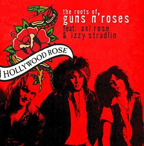 Hollywood Rose/ Axl Rose - Roots Of Guns N Roses