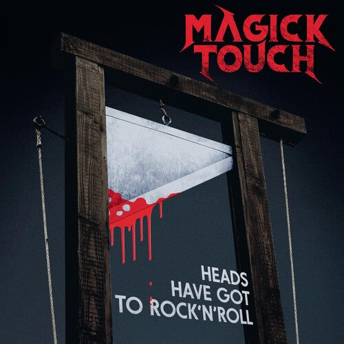 Magick Touch - Heads Have Got To Rock'N'Roll