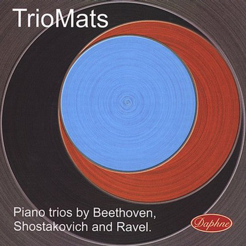 Beethoven/ Ravel/ Shostakovich/ Triomats - Piano Trios