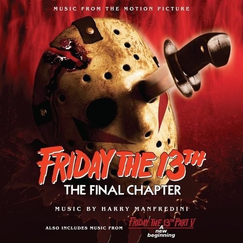 Friday the 13th Parts 4 & 5/ O.S.T. - Friday the 13th: The Final Chapter / Friday the 13th, Part V: A New Beginning (Music From the Motion Pictures)