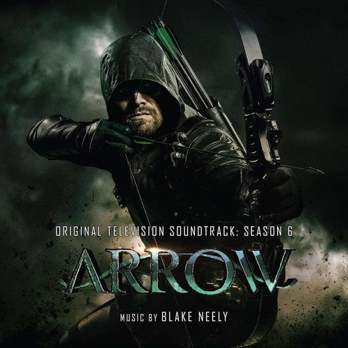 Arrow Season 6/ O.S.T. - Arrow: Season 6 (Original Television Soundtrack)