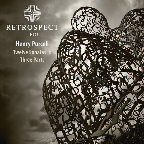 Purcell/ Retrospect Trio - Twelve Sonatas in Three Parts